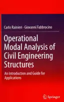 Provozní modální analýza stavebních konstrukcí: Úvod a průvodce aplikacemi - Operational Modal Analysis of Civil Engineering Structures: An Introduction and Guide for Applications