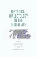 Historická dialektologie v digitálním věku - Historical Dialectology in the Digital Age