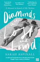 Diamanty u ztrát a nálezů - Vzpomínky na hledání mé matky - Diamonds at the Lost and Found - A Memoir in Search of My Mother