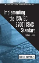 Implementace normy ISO/IEC 27001 ISMS - Implementing the ISO/IEC 27001 ISMS Standard