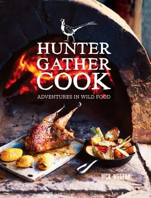 Hunter Gather Cook: Dobrodružství s divokými potravinami - Hunter Gather Cook: Adventures in Wild Food
