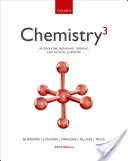 Chemie3: Úvod do anorganické, organické a fyzikální chemie - Chemistry3: Introducing Inorganic, Organic and Physical Chemistry