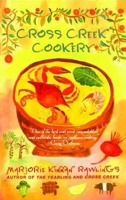 Kuchařka z Cross Creeku - Cross Creek Cookery