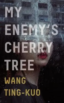 Třešeň mého nepřítele - My Enemy's Cherry Tree