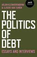 Politika dluhu: Eseje a rozhovory - The Politics of Debt: Essays and Interviews