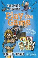 Tvrdé oříšky historie: Hrajte si: Historie a dějiny: Historie a dějiny - Hard Nuts of History: Play the Game