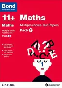Bond 11+: Matematika: Testové úlohy s výběrem odpovědí - Balíček 2 - Bond 11+: Maths: Multiple-choice Test Papers - Pack 2