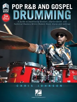 Pop, R&B a gospelové bubnování podle Chrise Johnsona - kniha s více než 3 hodinami videoobsahu: Kniha s více než 3 hodinami videoobsahu - Pop, R&B and Gospel Drumming by Chris Johnson - Book with 3+ Hours of Video Content: Book with 3+ Hours of Video Content
