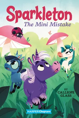 Sparkleton #3: Mini omyl - Sparkleton #3: The Mini Mistake