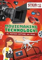 Technologie pro tvorbu filmů - 4D, Motion Capture a další technologie - Moviemaking Technology - 4D, Motion Capture and More