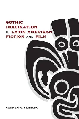 Gotická imaginace v latinskoamerické fikci a filmu - Gothic Imagination in Latin American Fiction and Film