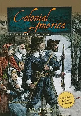 Koloniální Amerika: Interaktivní historické dobrodružství - Colonial America: An Interactive History Adventure