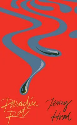 Hniloba ráje - Paradise Rot