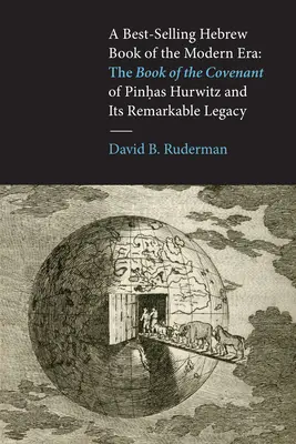 Nejprodávanější hebrejská kniha novověku: Kniha smlouvy Pinhase Hurwitze a její pozoruhodný odkaz - A Best-Selling Hebrew Book of the Modern Era: The Book of the Covenant of Pinhas Hurwitz and Its Remarkable Legacy