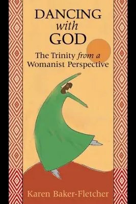 Tanec s Bohem: Trojice z ženské perspektivy - Dancing with God: The Trinity from a Womanist Perspective