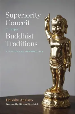 Domněnka o nadřazenosti v buddhistických tradicích: Historická perspektiva - Superiority Conceit in Buddhist Traditions: A Historical Perspective