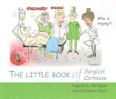 Malá kniha chirurgických karikatur - The Little Book of Surgical Cartoons