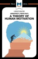 Analýza knihy Abrahama H. Maslowa Teorie lidské motivace - An Analysis of Abraham H. Maslow's a Theory of Human Motivation
