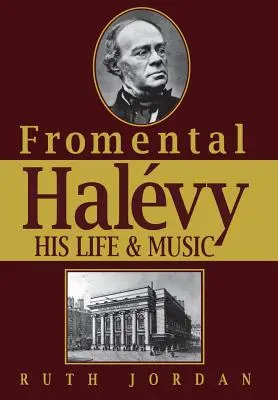 Fromentmal Halevy: Jeho život a hudba - Fromentmal Halevy: His Life & Music