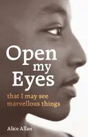 Otevřete mi oči, ať vidím podivuhodné věci - Open My Eyes, That I May See Marvellous Things