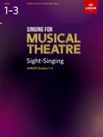 Zpěv pro hudební divadlo Sight-Singing, ABRSM Grades 1-3, od roku 2019 - Singing for Musical Theatre Sight-Singing, ABRSM Grades 1-3, from 2019