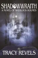 Shadowwraith: Román o Sherlocku Holmesovi - Shadowwraith: A Novel of Sherlock Holmes