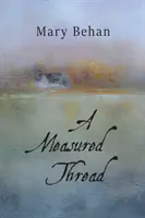 Vyměřená nit - A Measured Thread