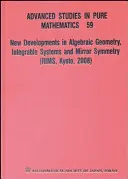 Nové poznatky z algebraické geometrie, integrovatelných systémů a zrcadlové symetrie (Rims, Kyoto, 2008) - New Developments in Algebraic Geometry, Integrable Systems and Mirror Symmetry (Rims, Kyoto, 2008)