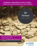 Studijní příručky pro moderní jazyky: Der Vorleser - Studijní příručka k literatuře pro němčinu na úrovni AS/A - Modern Languages Study Guides: Der Vorleser - Literature Study Guide for AS/A-level German