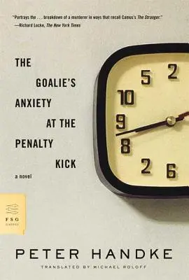 Úzkost brankáře při pokutovém kopu - The Goalie's Anxiety at the Penalty Kick