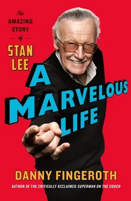 Podivuhodný život: Úžasný příběh Stana Leeho - A Marvelous Life: The Amazing Story of Stan Lee