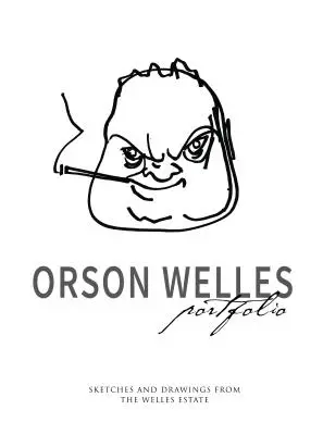 Portfolio Orsona Wellese: náčrty a kresby z Wellesovy pozůstalosti - Orson Welles Portfolio: Sketches and Drawings from the Welles Estate