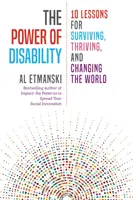 Síla postižení: 10 lekcí, jak přežít, prosperovat a změnit svět - The Power of Disability: 10 Lessons for Surviving, Thriving, and Changing the World