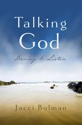 Mluvící Bůh: Odvaha naslouchat - Talking God: Daring to Listen