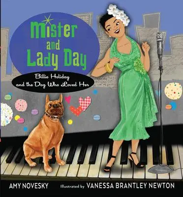 Den pana a paní: Billie Holiday a pes, který ji miloval - Mister and Lady Day: Billie Holiday and the Dog Who Loved Her