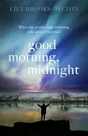 Dobré ráno, půlnoci - nyní hlavní film společnosti NETFLIX 'Půlnoční nebe' - Good Morning, Midnight - NOW THE MAJOR NETFLIX FILM 'THE MIDNIGHT SKY'