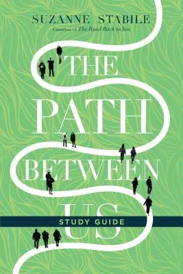 Cesta mezi námi - studijní příručka - The Path Between Us Study Guide
