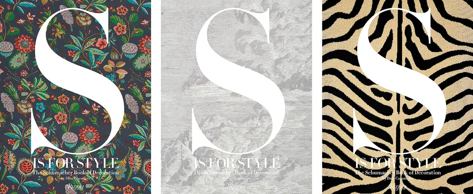 S Is for Style: S je styl: Schumacherova kniha dekorací - S Is for Style: The Schumacher Book of Decoration