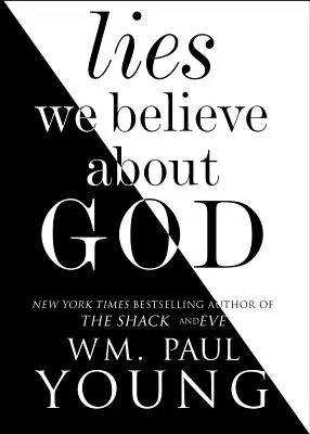 Lži, kterým věříme o Bohu - Lies We Believe about God