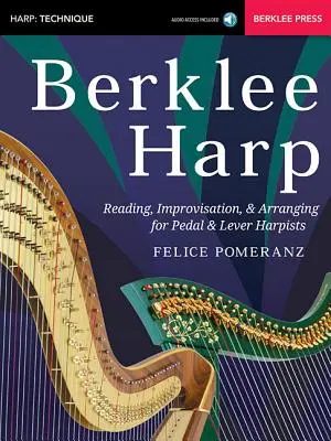 Berklee Harfa: Bleelee: Čtení, improvizace a aranžování pro pedálové a pákové harfistky. - Berklee Harp: Reading, Improvisation, & Arranging for Pedal & Lever Harpists