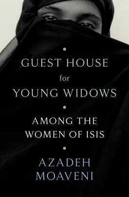 Dům pro hosty pro mladé vdovy: Mezi ženami Isis - Guest House for Young Widows: Among the Women of Isis