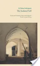 Izolované já: Pravda a nepravda u Srena Kierkegaarda o pojmu ironie - The Isolated Self: Truth and Untruth in Sren Kierkegaard's on the Concept of Irony