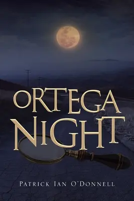 Ortegova noc: Záhada Phila a Pauly Oxnardových - Ortega Night: A Phil & Paula Oxnard Mystery