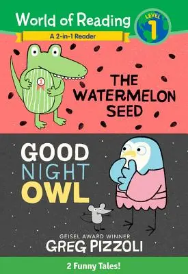 Svět čtení Melounové semínko a sovička na dobrou noc Čítanka 2 v 1: 2 zábavné pohádky! - The World of Reading Watermelon Seed and Good Night Owl 2-In-1 Reader: 2 Funny Tales!