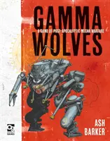 Gamma Wolves: Hra o postapokalyptickém válčení s mechy - Gamma Wolves: A Game of Post-Apocalyptic Mecha Warfare