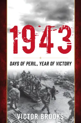 1943: Dny ohrožení, rok vítězství - 1943: Days of Peril, Year of Victory