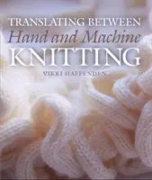 Převod mezi ručním a strojovým pletením - Translating Between Hand and Machine Knitting