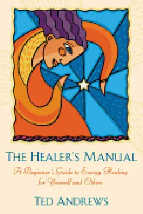 Příručka léčitele: Příručka léčitele: Průvodce začátečníka energetickým léčením sebe i druhých - The Healer's Manual: A Beginner's Guide to Energy Healing for Yourself and Others