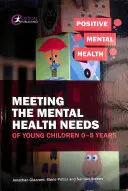Naplňování potřeb duševního zdraví malých dětí ve věku 0-5 let - Meeting the Mental Health Needs of Young Children 0-5 Years