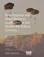 Noví účastníci a postup malých podniků na trhu federálních zakázek - New Entrants and Small Business Graduation in the Market for Federal Contracts